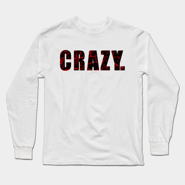 Crazy. Long Sleeve T-Shirt by stefy